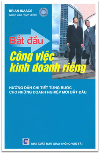Bắt Đầu Công Việc Kinh Doanh Riêng (NXB Giao Thông Vận Tải 2009) - Brian Isaacs, 277 Trang