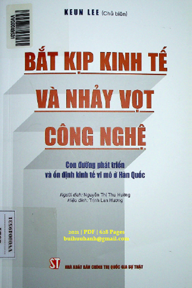 Bắt Kịp Kinh Tế Và Nhảy Vọt Công Nghệ (NXB Chính Trị 2021) - Keun Lee, 628 Trang