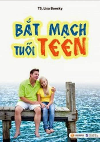 Bắt Mạch Tuổi Teen (NXB Lao Động Xã Hội 2011) - Lisa Boesky, 238 Trang