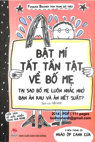 Bật Mí Tất Tần Tật Về Bố Mẹ (NXB Kim Đồng 2014) - Francoize Boucher, 111 Trang