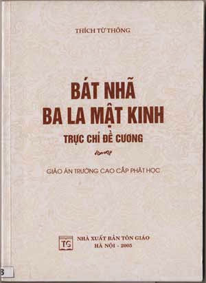 Bát Nhã Ba La Mật Kinh Trực Chỉ Đề Cương (NXB Tôn Giáo 2005) - Thích Từ Thông, 175 Trang