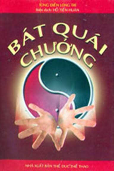 Bát Quái Chưởng (NXB Thể Dục Thể Thao 2005) - Tùng Điền Long Trí, 247 Trang