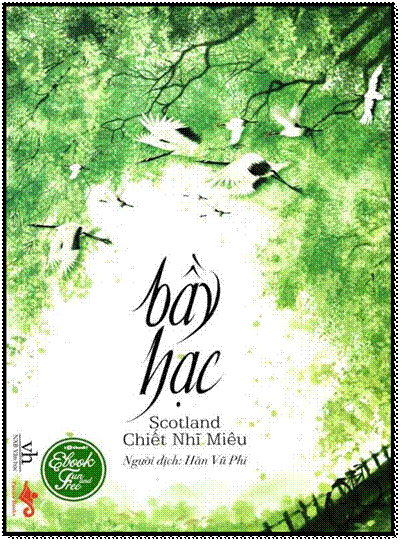 Bầy Hạc (NXB Văn Học 2015) - Scotland Chiết Nhĩ Miêu, 650 Trang