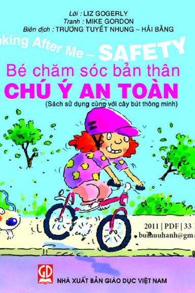 Bé Chăm Sóc Bản Thân-Chú Ý An Toàn (NXB Giáo Dục 2011) - Liz Gogerly, 32 Trang