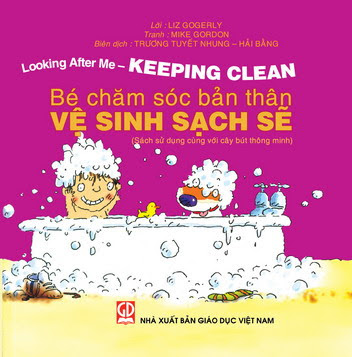 Bé Chăm Sóc Bản Thân-Vệ Sinh Sạch Sẽ (NXB Giáo Dục 2011) - Liz Gogerly, 32 Trang