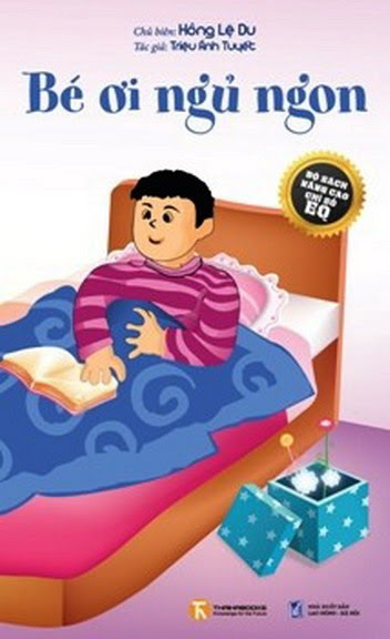 Bé Ơi Ngủ Ngon (NXB Lao Động Xã Hội 2009) - Triệu Ánh Tuyết, 70 Trang