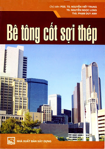 Bê Tông Cốt Sợi Thép (NXB Xây Dựng 2010) - Nguyễn Viết Trung, 101 Trang