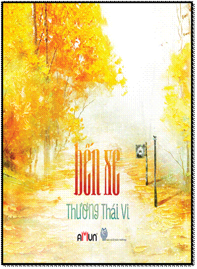 Bến Xe (NXB Thời Đại 2013) - Thương Thái Vi, 304 Trang