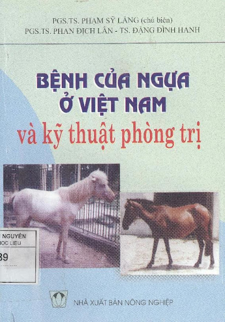 Bệnh Của Ngựa Ở Việt Nam Và Kỹ Thuật Phòng Trị (NXB Nông Nghiệp 2008) - Phạm Sỹ Lăng, 139 Trang