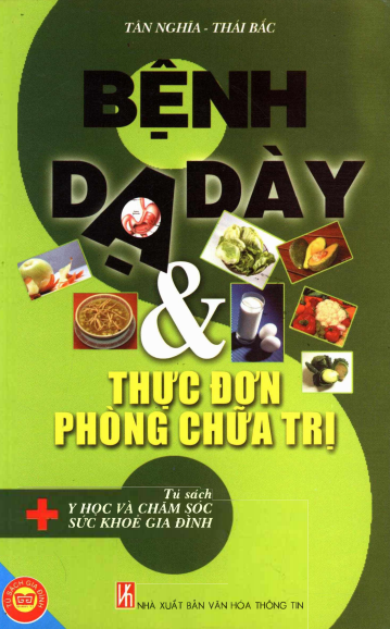 Bệnh Dạ Dày Và Thực Đơn Phòng Chữa Trị (NXB Văn Hóa Thông Tin 2008) - Tân Nghĩa, 172 Trang