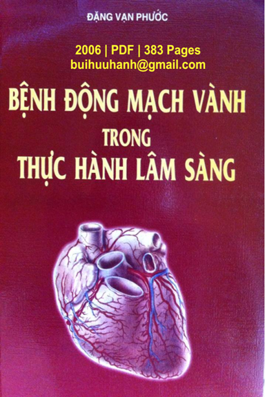 Bệnh Động Mạch Vành Trong Thực Hành Lâm Sàng (NXB Y Học 2006) - Đặng Vạn Phước, 383 Trang