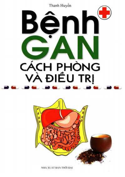 Bệnh Gan Cách Phòng Và Điều Trị (NXB Thời Đại 2012) - Thanh Huyền, 160 Trang