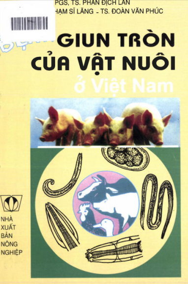 Bệnh Giun Tròn Của Vật Nuôi Ở Việt Nam (NXB Nông Nghiệp 2005) - Phan Địch Lân, 205 Trang