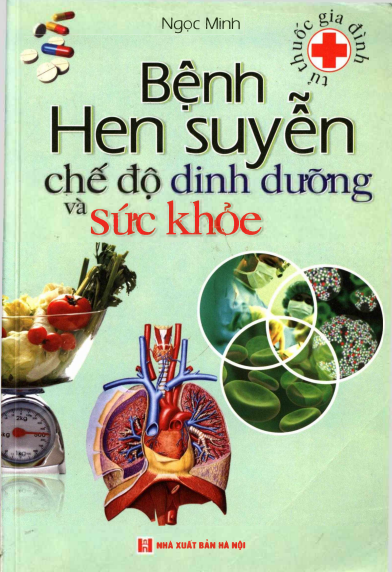 Bệnh Hen Suyễn Chế Độ Dinh Dưỡng Và Sức Khỏe (NXB Hà Nội 2009) - Ngọc Minh, 196 Trang