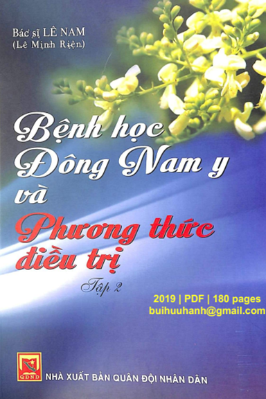 Bệnh Học Đông Nam Y Và Phương Thức Điều Trị Tập 2 (NXB Quân Đội 2019) - Lê Nam, 180 Trang