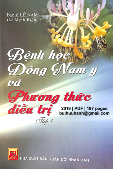Bệnh Học Đông Nam Y Và Phương Thức Điều Trị Tập 1 (NXB Quân Đội 2019) - Lê Nam, 197 Trang
