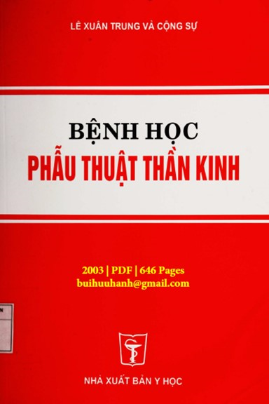 Bệnh Học Phẫu Thuật Thần Kinh (NXB Y Học 2003) - Lê Xuân Trung, 646 Trang