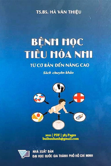 Bệnh Học Tiêu Hóa Nhi (NXB Đại Học Quốc Gia 2021) - Hà Văn Thiệu, 383 Trang
