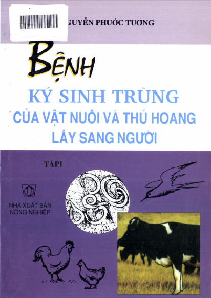 Bệnh Ký Sinh Trùng Của Vật Nuôi Và Thú Hoang Lây Sang Người Tập 1 - Nguyễn Phước Tương, 277 Trang