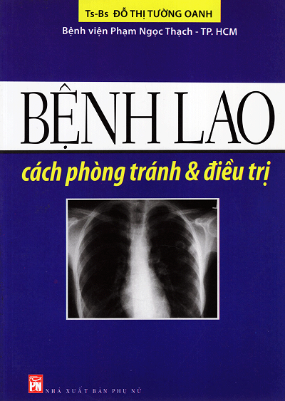 Bệnh Lao Cách Phòng Tránh Và Điều Trị (NXB Phụ Nữ 2010) - Đỗ Thị Tường Oanh, 73 Trang