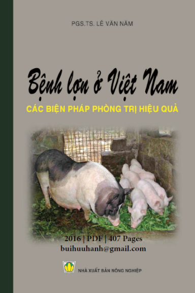 Bệnh Lợn Ở Việt Nam-Các Biện Pháp Phòng Trị Hiệu Quả (NXB Nông Nghiệp 2016) - Lê Văn Năm, 407 Trang
