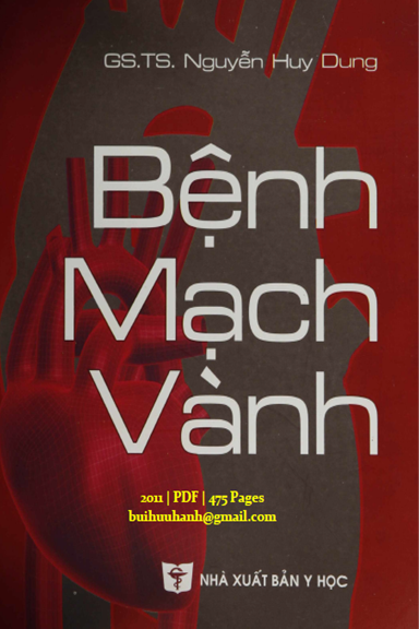 Bệnh Mạch Vành (NXB Y Học 2011) - Nguyễn Huy Dung, 475 Trang