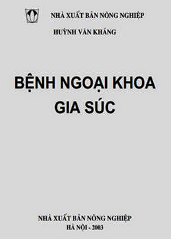 Bệnh Ngoại Khoa Gia Súc (NXB Nông Nghiệp 2003) - Huỳnh Văn Kháng, 73 Trang