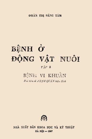 Bệnh Ở Động Vật Nuôi Tập II-Bệnh Vi Khuẩn (NXB Khoa Học Kỹ Thuật 1987) - Đoàn Thị Băng Tâm