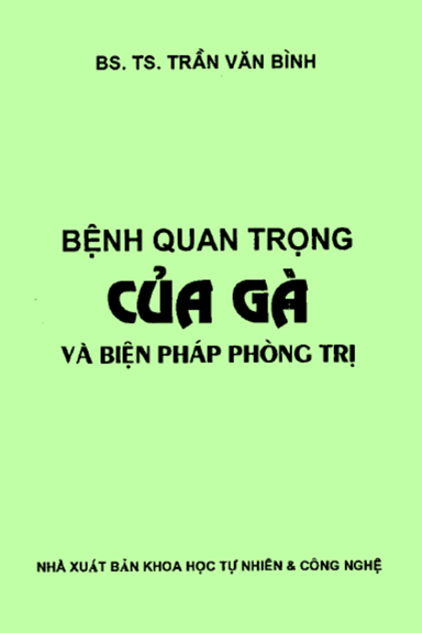 Bệnh Quan Trọng Của Gà Và Biện Pháp Phòng Trị (NXB Khoa Học Tự Nhiên 2008) - Trần Văn Bình, 95 Trang