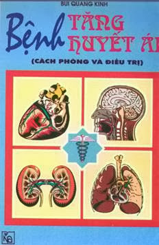 Bệnh Tăng Huyến Áp Cách Phòng Và Điều Trị - Bùi Quang Kính, 107 Trang