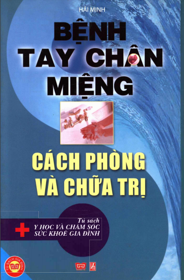 Bệnh Tay Chân Miệng - Cách Phòng Và Chữa Trị (NXB Văn Hóa Thông Tin 2013) - Hải Minh, 153 Trang