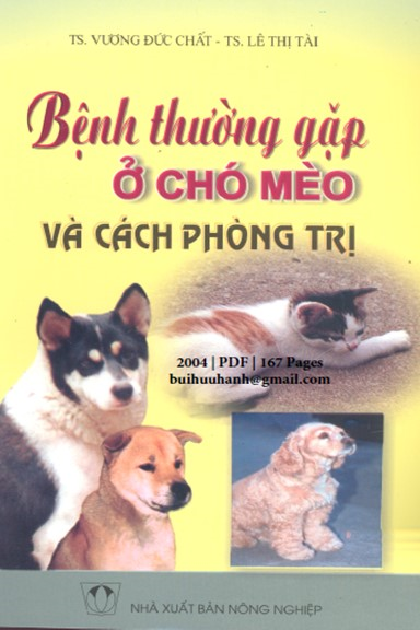 Bệnh Thường Gặp Ở Chó Mèo Và Cách Phòng Trị (NXB Nông Nghiệp 2004) - Vương Đức Chất, 167 Trang