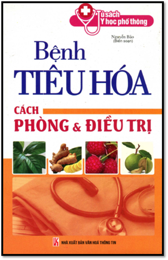 Bệnh Tiêu Hóa Cách Phòng & Điều Trị (NXB Văn Hóa Thông Tin 2014) - Nguyễn Bảo, 226 Trang