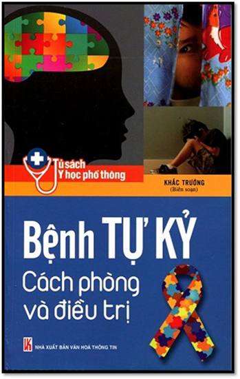 Bệnh Tự Kỷ Cách Phòng Và Điều Trị (NXB Văn Hóa Thông Tin 2014) - Khắc Trường, 196 Trang