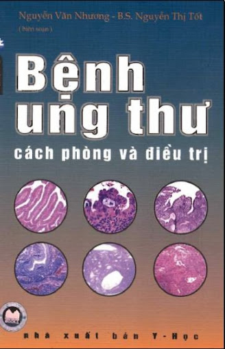 Bệnh Ung Thư Cách Phòng Và Điều Trị (NXB Y Học 2004) - Nguyễn Văn Nhương, 323 Trang