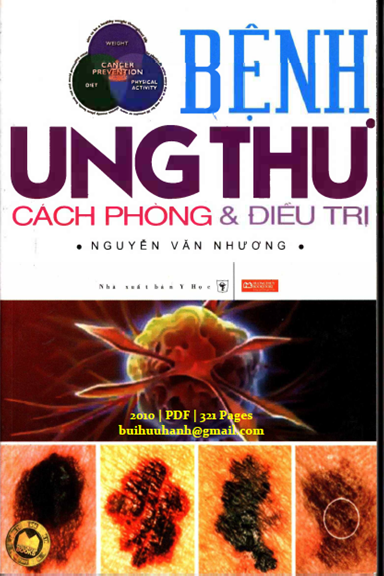 Bệnh Ung Thư Cách Phòng Và Điều Trị (NXB Y Học 2010) - Nguyễn Văn Nhương, 321 Trang