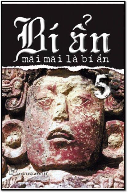 Bí Ẩn Mãi Mãi Là Bí Ẩn Tập 5 (NXB Trẻ 2011) - Nhiều Tác Giả, 172 Trang