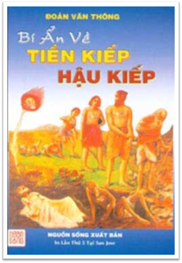 Bí Ẩn Về Tiền Kiếp, Hậu Kiếp (NXB Nguồn Sống 2007) - Đặng Văn Thông, 470 Trang