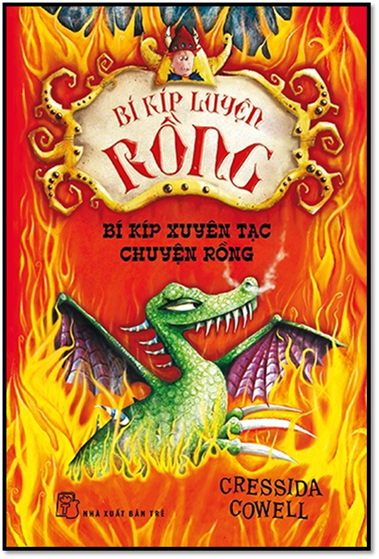 Bí Kíp Luyện Rồng Quyển 5-Bí Kíp Xuyên Tạc Chuyện Rồng (NXB Trẻ 2015) - Cressida Cowell, 268 Trang