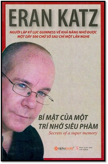 Bí Mật Của Một Trí Nhớ Siêu Phàm (NXB Lao Động 2015) - Eran Katz, 328 Trang