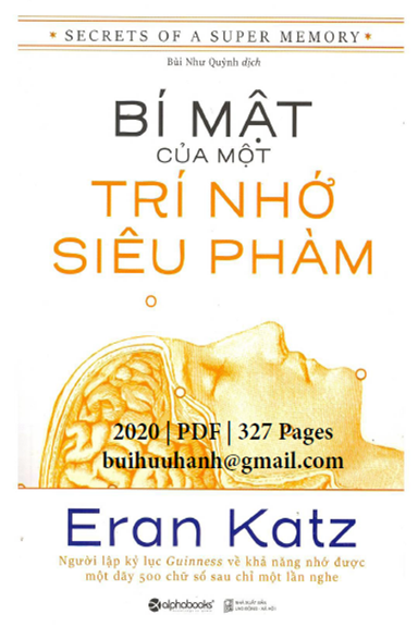 Bí Mật Của Một Trí Nhớ Siêu Phàm (NXB Lao Động Xã Hội 2020) - Eran Katz, 327 Trang