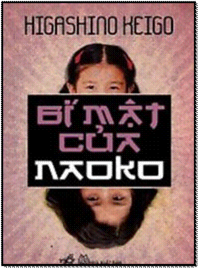 Bí Mật Của Naoko (NXB Thời Đại 2011) - Higashino Keigo, 467 Trang