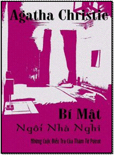 Bí Mật Ngôi Nhà Nghỉ (NXB Công An 2002) - Agatha Christie, 250 Trang