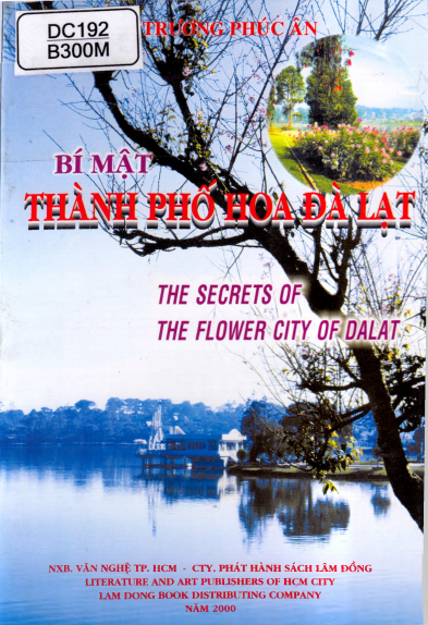 Bí Mật Thành Phố Hoa Đà Lạt (NXB Văn Nghệ 2000) - Trương Phúc Ân, 403 Trang