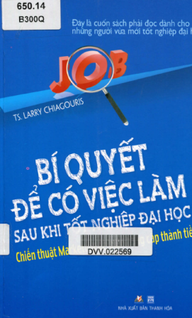 Bí Quyết Để Có Việc Làm Sau Khi Tốt Nghiệp Đại Học (NXB Thanh Hóa 2014) - Larry Chiagouris, 198 Tran