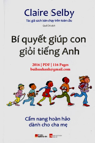 Bí Quyết Giúp Con Giỏi Tiếng Anh (NXB Phụ Nữ 2016) - Claire Selby, 116 Trang