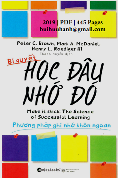Bí Quyết Học Đâu Nhớ Đó (NXB Lao Động 2019) - Peter C. Brown, 445 Trang