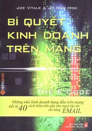 Bí Quyết Kinh Doanh Trên Mạng (Nxb Lao động Xã hội 2007) - Jo Han Mok, Joe Vitale, 368 Trang