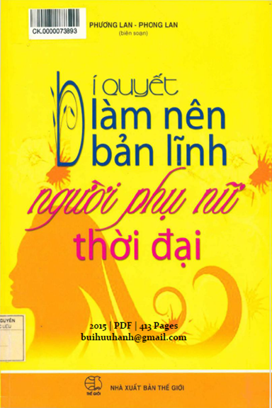 Bí Quyết Làm Nên Bản Lĩnh Người Phụ Nữ Thời Đại (NXB Thế Giới 2015) - Phương Lan, 413 Trang