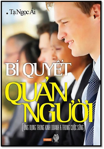 Bí Quyết Quản Người (NXB Thời Đại 2012) - Tạ Ngọc Ái, 196 Trang
